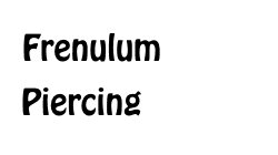 Frenulum Piercing